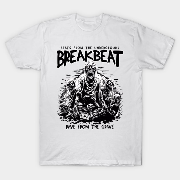 BREAKBEAT - Rave From The Grave (Black) T-Shirt by DISCOTHREADZ 